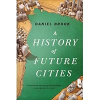 A History of Future Cities