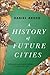 A History of Future Cities