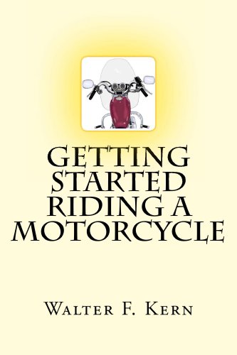 Amazon.com: Getting Started Riding a Motorcycle eBook : Kern, Walter