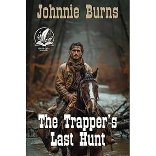 The Trapper&rsquo;s Last Hunt Audiolibro Por Johnnie Burns arte de portada
