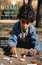 Barrio. Recuerdos en color y negro: 18 (Exit Narrativa)
