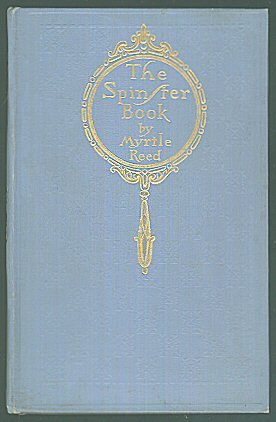 The Spinster Book [1905 Reprint] B002A2YOYY Book Cover