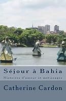 S�jour � Bahia 150591857X Book Cover