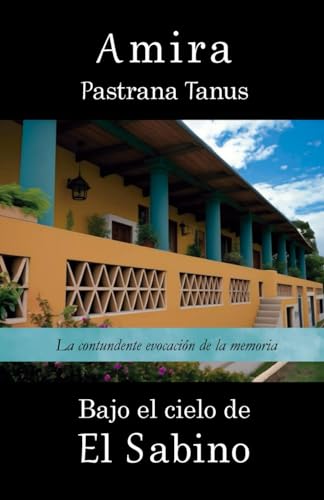Bajo el cielo de El Sabino (Spanish Edition)