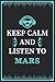 Keep Calm and Listen to Mars: Composition Manuscript Staff Paper Journal Notebook for Writing Notes/Notepad/Diary | Perfect Gift for all Mars Fans, ... Adults and Kids | 100 lined pages, size 6 x 9
