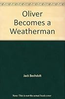 Oliver Becomes A Weatherman/The Flying Rangers B0007GUNCM Book Cover