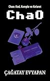 Chao: Kod, Komplo ve Kefaret (Turkish Edition)