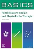 BASICS Rehabilitationsmedizin und Physikalische Therapie