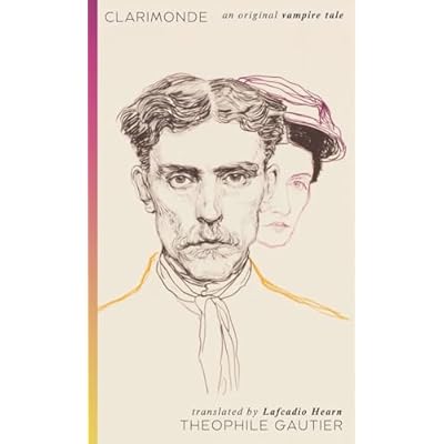 Clarimonde - Among the earliest ever Vampire Tales: