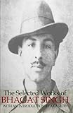 The Selected Works of Bhagat Singh