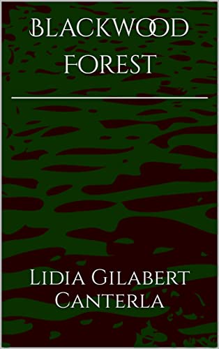 Blackwood Forest (English Edition) - Gilabert Canterla, Lidia