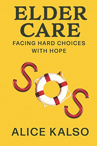 Eldercare Sos: Facing Hard Choices With Hope #TOP27