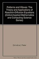 Patterns and Waves: The Theory and Applications of Reaction-Diffusion Equations 0198596766 Book Cover