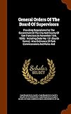  General Orders Of The Board Of Supervisors: Providing Regulations For The Government Of The City And County Of San Francisco (to November 10th, 1898): ... Ordinance Of Park Commissioners And Rules And