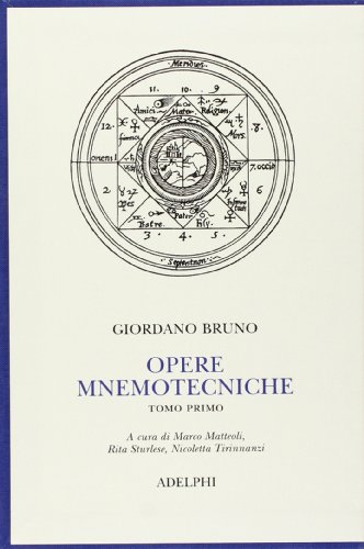 Opere mnemotecniche. Testo latino a fronte. De umbris idearum-Cantus Circaeus (Vol. 1