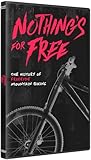 Nothing's For Free: The History Of Freeride Mountain Biking