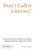 Don't Call it Literacy!