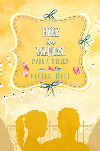 Mark & Miriam: Herz im Wandel (City Lovers 4)