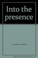Into the presence 1890307076 Book Cover