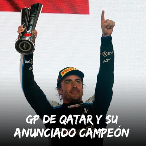 EP 8. GP de Qatar y su anunciado campe&oacute;n
