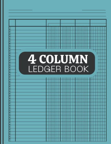 4 Column Ledger Book:: Accounting / Income and Expense ledger Book keeping For Small Business, Home and Personal Finances / Columnar Pad: 4 Column … Log,Use (Journal)|120 pages (8.5″ x 11″).