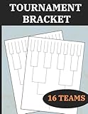 16 Teams Tournament Bracket book: For Single Elimination Sporting Events and Games
