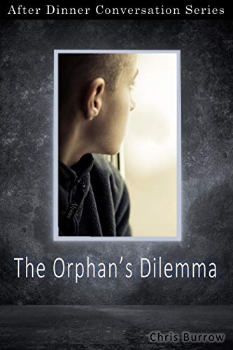 The Orphan's Dilemma: After Dinner Conversation Short Story Series