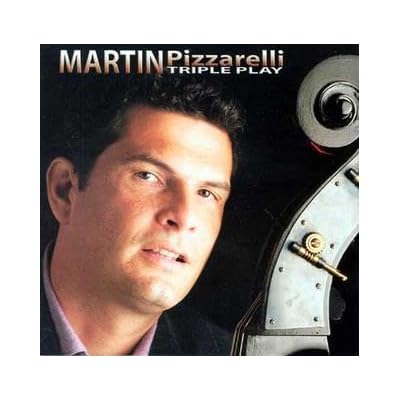 Martin Pizzarelli Triple Play