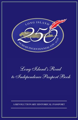Long Island's Road to Independence Passport Book: A Revolutionary Historical Passport