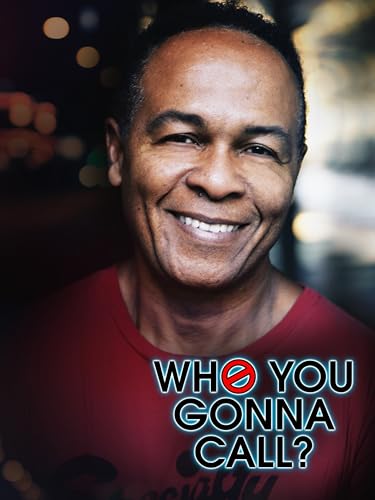  Who You Gonna Call?