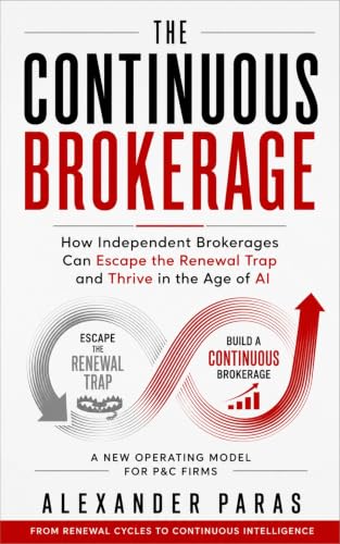 The Continuous Brokerage: How Independent Brokerages Can Escape the Renewal Trap and Thrive in the Age of AI