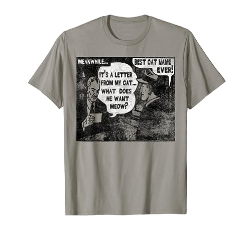 The Best Cat Name Ever Surreal Dumb Jokes T-Shirt