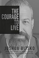 The Courage to Live 1967575231 Book Cover