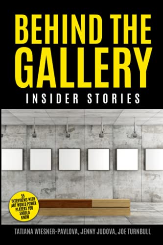 Behind The Gallery: Insider Stories