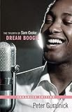 Dream Boogie: The Triumph of Sam Cooke