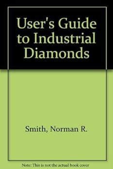Hardcover Users' guide to industrial diamonds Book