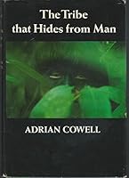 The tribe that hides from man 0812816900 Book Cover