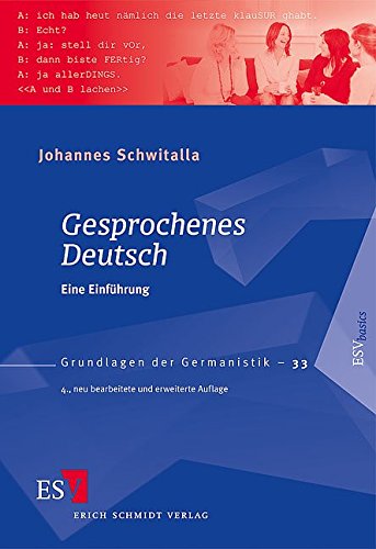 Gesprochenes Deutsch: Eine Einführung (Grundlagen der Germanistik (GrG), Band 33) Gesprochenes Deutsch: Eine Einführung (Grundlagen der Germanistik (GrG), Band 33)