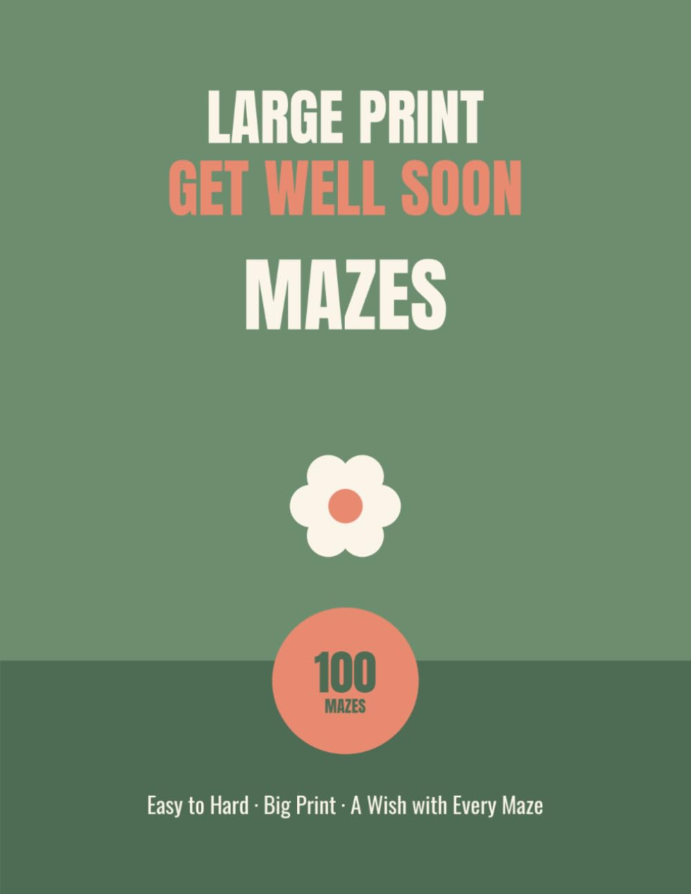 Large Print Get Well Soon Mazes: 100 Cheerful Puzzles in Easy-to-Read Big Print