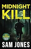 Midnight Kill: FBI Mystery Thriller (A Dean Blackwood FBI Mystery Thriller)