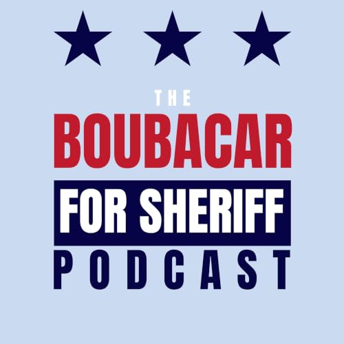 Boubacar For Sheriff Podcast cover art