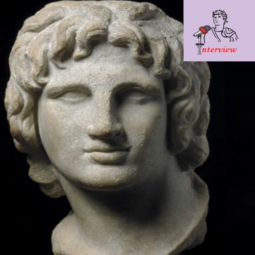 『Alexander der Große: Von Griechenland bis nach Indien - Interview mit Historiker Prof. Dr. Gilhaus』のカバーアート