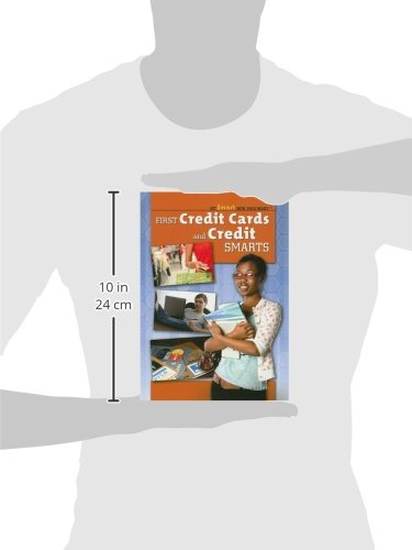 First Credit Cards and Credit Smarts (Get Smart With Your Money)      Paperback – Illustrated, August 30, 2009