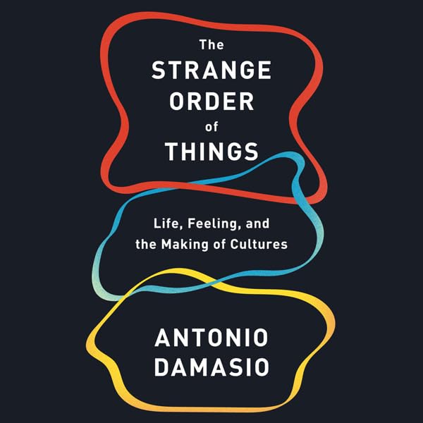 The Strange Order of Things: Life, Feeling, and the Making of Cultures