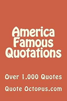 Paperback America Famous Quotations: Over 1,000 Quotes Book