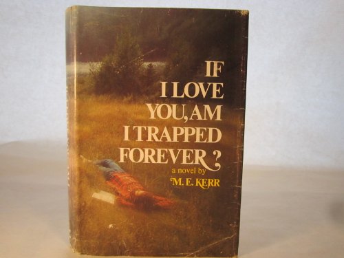 If I love you, am I trapped forever? B007ELX97Y Book Cover