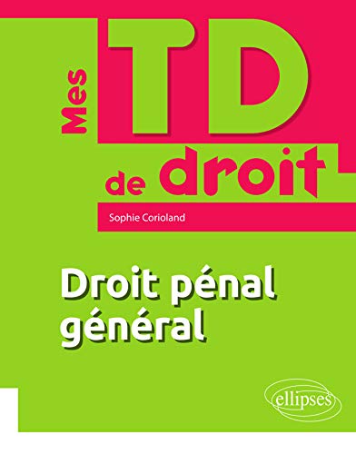 Télécharger Droit pénal général (Mes TD de droit) PDF Ebook En Ligne
