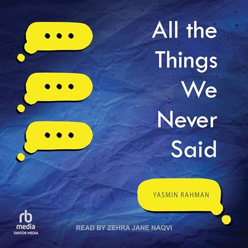 All the Things We Never Said by Yasmin Rahman episode artwork