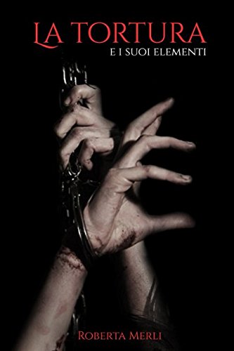 La tortura e i suoi element