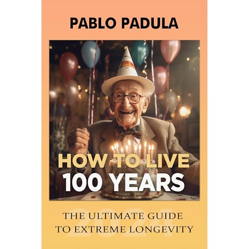 How to live 100 years by Pablo Padula episode artwork